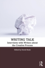 Image for Writing talk: interviews with writers about the creative process
