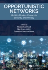 Image for Opportunistic networks: mobility models, protocols, security, and privacy
