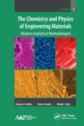 Image for The chemistry and physics of engineering materials.: (Modern analytical methodologies)