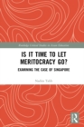 Image for Is it time to let meritocracy go?: examining the case of Singapore