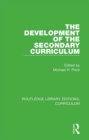 Image for The development of the secondary curriculum