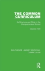 Image for The common curriculum: its structure and style in the comprehensive school