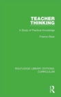 Image for Teacher thinking: a study of practical knowledge