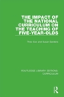 Image for The impact of the National Curriculum on the teaching of five-year-olds