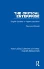 Image for The critical enterprise: English studies in higher education