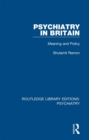 Image for Psychiatry in Britain: meaning and policy