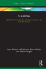 Image for Glasgow: high-rise homes, estates and communities in the post-war period