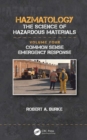 Image for Hazmatology Volume Four. Common Sense Emergency Response: The Science of Hazardous Materials