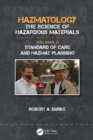 Image for Hazmatology Volume Two Standard of Care and Hazmat Planning: The Science of Hazardous Materials