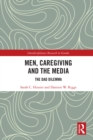Image for Men, caregiving and the media: the dad dilemma