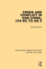 Image for Crisis and conflict in Han China, 104BC to AD9