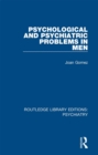 Image for Psychological and psychiatric problems in men