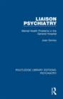 Image for Liaison psychiatry: mental health problems in the general hospital