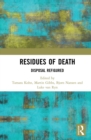 Image for Residues of death: disposal refigured