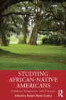 Image for Studying African-Native Americans: Problems, Perspectives, and Prospects