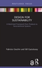 Image for Design for Sustainability: A Multi-Level Framework from Products to Socio-Technical Systems
