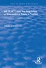 Image for GATT, WTO and the Regulation of International Trade in Textiles