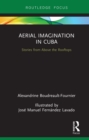 Image for Aerial imagination in Cuba: stories from above the rooftops
