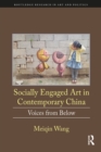 Image for Socially engaged art in contemporary China: voices from below