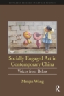 Image for Socially Engaged Art in Contemporary China: Voices from Below