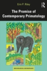 Image for The promise of contemporary primatology