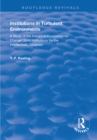 Image for Institutions in turbulent environments: a study of the impact of environmental change upon institutions for the intellectually disabled.
