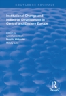 Image for Institutional Change and Industrial Development in Central and Eastern Europe