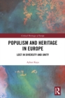 Image for Populism and Heritage in Europe: Lost in Diversity and Unity
