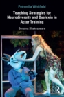 Image for Teaching strategies for neurodiversity and dyslexia in actor training: sensing Shakespeare