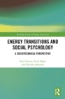Image for Energy transitions and social psychology: a sociotechnical perspective