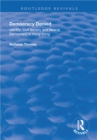 Image for Democracy denied: identity, civil society and illiberal democracy in Hong Kong