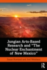 Image for Jungian Arts-Based Research and &#39;The Nuclear Enchantment of New Mexico&#39;
