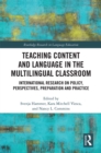 Image for Teaching Content and Language in the Multilingual Classroom: International Research on Policy, Perspectives, Preparation and Practice