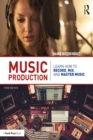 Image for Music Production: Learn How to Record, Mix, and Master Music
