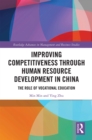 Image for Improving competitiveness through human resource development in China: the role of vocational education