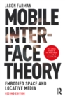 Image for Mobile Interface Theory: Embodied Space and Locative Media