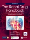 Image for The Renal Drug Handbook: The Ultimate Prescribing Guide for Renal Practitioners