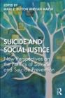 Image for Suicide and Social Justice: New Perspectives on the Politics of Suicide and Suicide Prevention