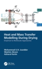 Image for Heat and Mass Transfer Modelling During Drying: Empirical to Multiscale Approaches