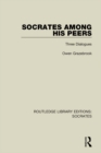 Image for Socrates among his peers: three dialogues : 1