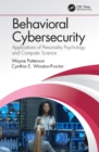Image for Behavioral Cybersecurity: Applications of Personality Psychology and Computer Science