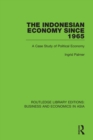 Image for The Indonesian economy since 1965: a case study of political economy