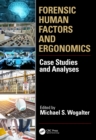 Image for Forensic human factors and ergonomics: case studies and analyses