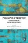 Image for Philosophy of sculpture: historical problems, contemporary approaches