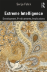 Image for Extreme Intelligence: Development, Predicaments, Implications