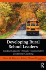 Image for Developing rural school leaders: building capacity through transformative leadership coaching