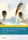 Image for Teaching Science and Technology in the Early Years (3-7)
