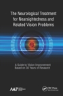 Image for The neurological treatment for nearsightedness and related vision problems: a guide to vision improvement based on 30 years of research