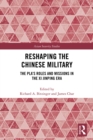 Image for Reshaping the Chinese military: the PLA&#39;s roles and missions in the Xi Jinping era