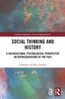 Image for Social thinking and history: a sociocultural psychological perspective on representations of the past